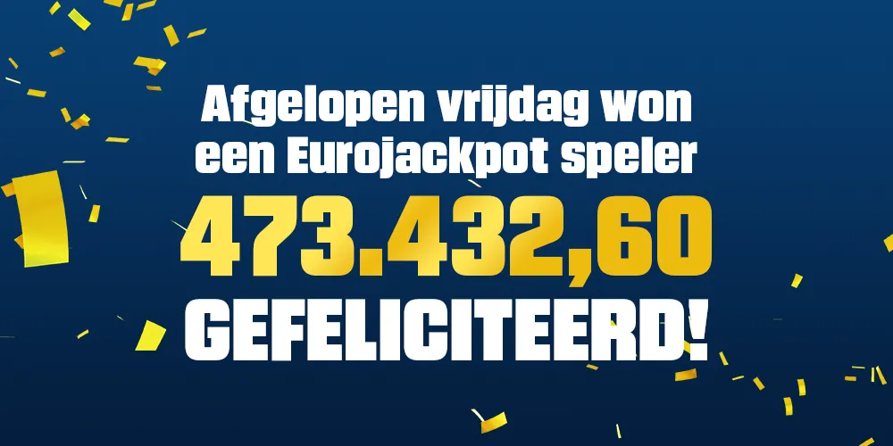 Aankondiging van prijswinst van 473432,60 euro voor Eurojackpot speler, met confetti op een blauwe achtergrond.