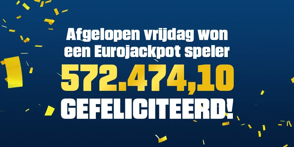 Eurojackpot speler wint 572474,10 euro, gefeliciteerd!
