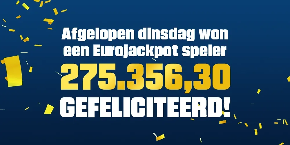 Afbeelding met tekst Afgelopen dinsdag won een Eurojackpot speler €275.356,30
